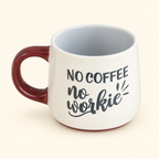 Taza color crema con frase «No Coffee No Workie»